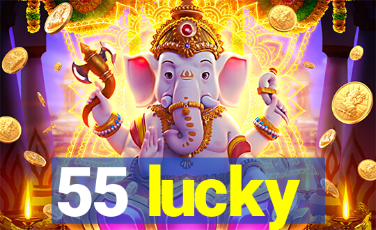55 lucky